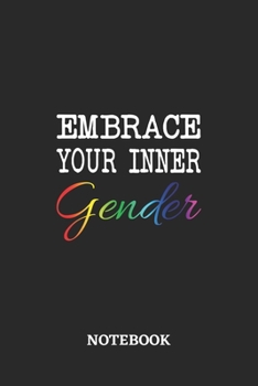 Embrace your inner Gender Notebook: 6x9 inches - 110 graph paper, quad ruled, squared, grid paper pages - Greatest LGBTQ Journal - Gift, Present Idea