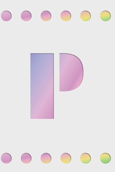 P: Modern minimalist monogram journal in soft pastel gradient colors. Have the initial letter of your name beautifully displayed on a fantasy-inspired abstract background.
