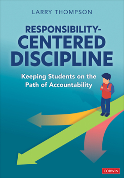 Paperback Responsibility-Centered Discipline: Keeping Students on the Path of Accountability Book