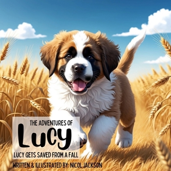 Paperback The Adventures of Lucy: Lucy Gets Saved From A Fall Book