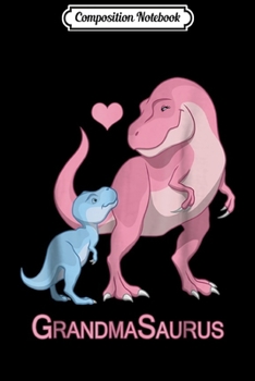Composition Notebook: Grandmasaurus & Baby Boy T-Rex Dinosaurs  Journal/Notebook Blank Lined Ruled 6x9 100 Pages