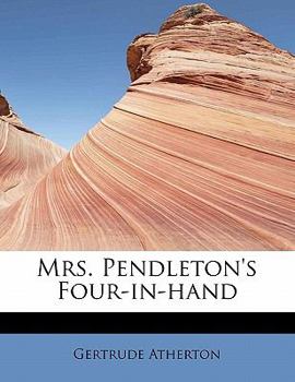 Paperback Mrs. Pendleton's Four-In-Hand Book