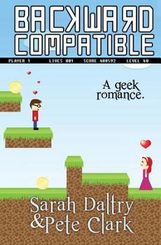 Paperback Backward Compatible: A Geek Love Story Book