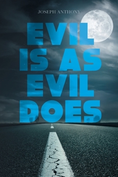 Paperback Evil is as Evil Does Book