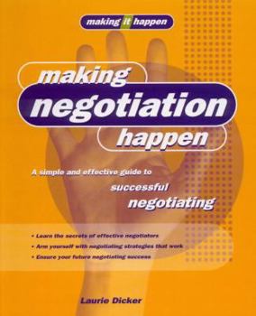 Paperback Making Negotiation Happen: A Simple and Effective Guide to Successful Negotiation Book