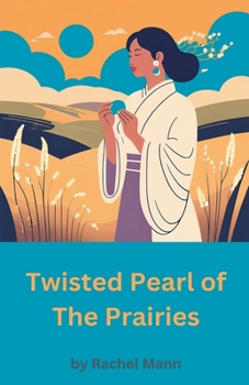 Paperback Twisted Pearl of The Prairies Book