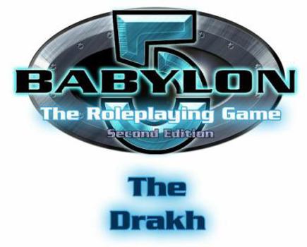 Babylon 5: The Drakh (Babylon 5 Role Playing Game) - Book  of the Babylon 5 omniverse