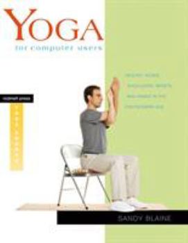 Paperback Yoga for Computer Users: Healthy Necks, Shoulders, Wrists, and Hands in the Postmodern Age Book