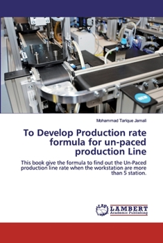 Paperback To Develop Production rate formula for un-paced production Line Book