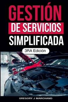 Paperback Gestión de Servicios Simplificada: Tercera Edición: Service Management Made Simple 3rd Edition [Spanish] Book