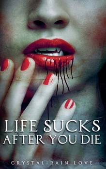Paperback Life Sucks After You Die Book