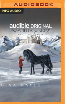 Pferdeflüsterer-Academy, Band 1: Reise nach Snowfields - Book #1 of the Pferdeflüsterer-Academy