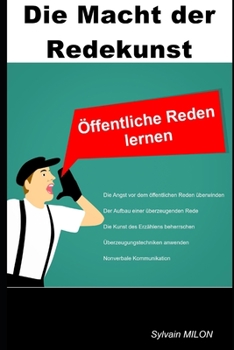 Paperback Die Macht der Redekunst: Öffentliche Reden lernen [German] Book