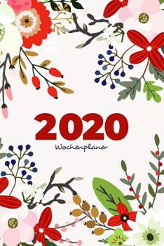 2020 Wochenplaner & Veranstalter: Eine Woche auf einen Blick für Frauen (German Edition)
