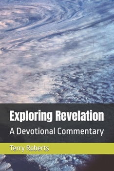 Paperback Exploring Revelation: A Devotional Commentary Book
