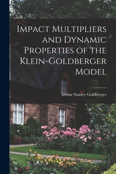 Paperback Impact Multipliers and Dynamic Properties of the Klein-Goldberger Model Book