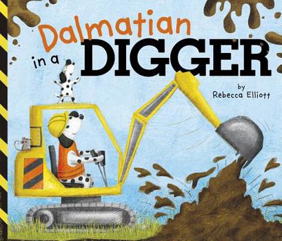 Dalmatian in a Digger - Book  of the Fiction Picture Books