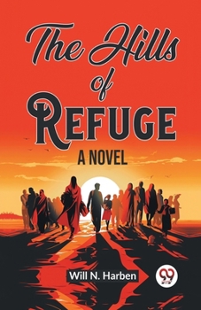 Paperback The Hills of Refuge A Novel Book