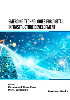 Paperback Emerging Technologies for Digital Infrastructure Development Book