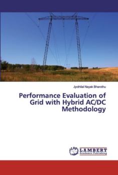 Paperback Performance Evaluation of Grid with Hybrid AC/DC Methodology Book