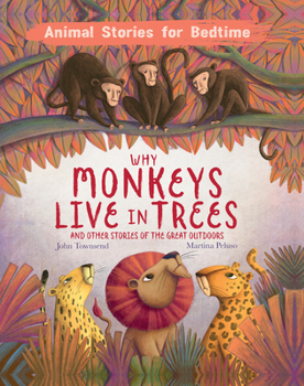 Hardcover Why Monkeys Live in Trees: And Other Stories of the Great Outdoors Book