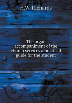 Paperback The organ accompaniment of the church services a practical guide for the student Book