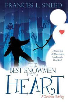 Paperback The Best Snowmen Have A Heart Book