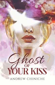 Paperback Ghost of Your Kiss Book