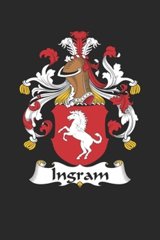Ingram: Ingram Coat of Arms and Family Crest Notebook Journal (6 x 9 - 100 pages)