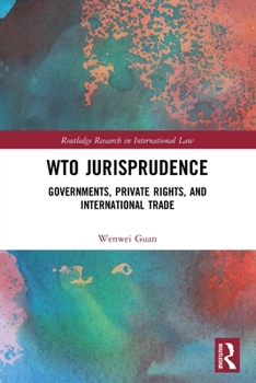 Paperback WTO Jurisprudence: Governments, Private Rights, and International Trade Book