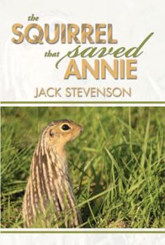 Paperback The Squirrel That Saved Annie Book