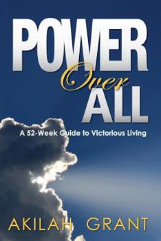 Paperback Power Over All: A 52-Week Guide to Victorious Living Book