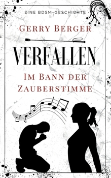 Paperback Verfallen - Im Bann der Zauberstimme: Eine BDSM-Geschichte [German] Book