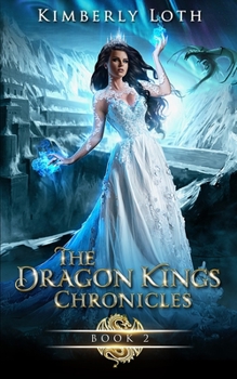 The Dragon Kings Chronicles: Book 2 - Book #7 of the Dragon Kings Chronicles