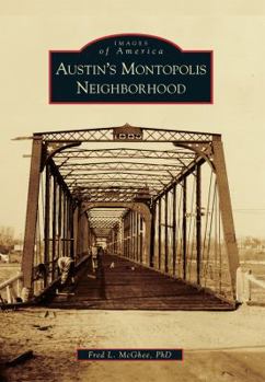 Austin's Montopolis Neighborhood - Book  of the Images of America: Texas