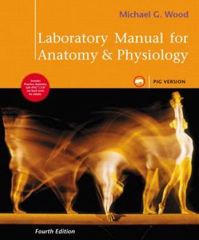 Spiral-bound Laboratory Manual for Anatomy & Physiology, Pig Version Book