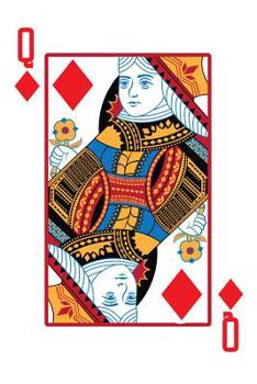 Queen of Diamonds Lined Notebook: 6 x 9 120 Page Lined Notebook Queen of Diamonds Playing Card