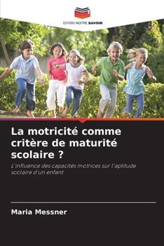 Paperback La motricité comme critère de maturité scolaire ? [French] Book