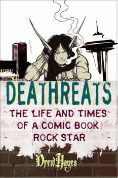 Paperback Deathreats: The Life and Times of a Comic Book Rock Star Book