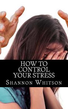 Paperback How to control your stress: Learn how to successfully control your stress Book