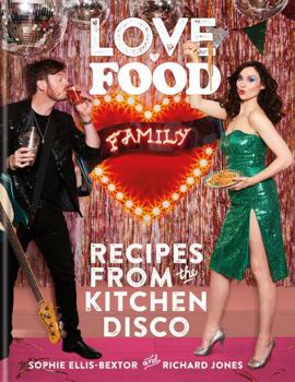 Hardcover Love, Food, Family: Recipes from the Kitchen Disco Book