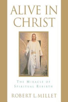 Hardcover Alive in Christ: The Miracle of Spiritual Rebirth Book