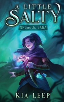 Paperback A Little Salty: A Poison and Potions Isekai LitRPG Book