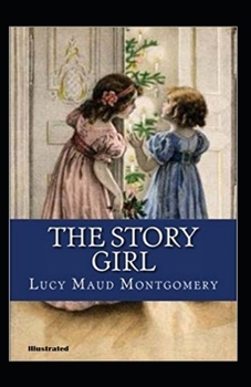 Paperback The Story Girl Illustrated Book