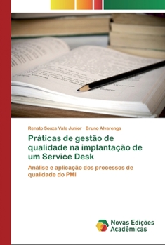 Paperback Práticas de gestão de qualidade na implantação de um Service Desk [Portuguese] Book