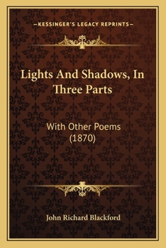 Paperback Lights And Shadows, In Three Parts: With Other Poems (1870) Book