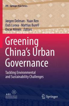 Greening China’s Urban Governance: Tackling Environmental and Sustainability Challenges