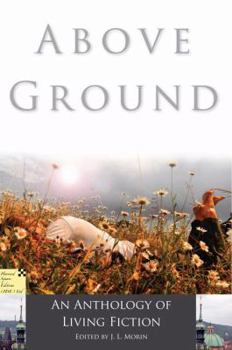 Paperback Above Ground: An Anthology of Living Fiction Book