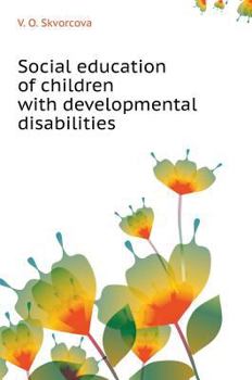 Hardcover Social education of children with developmental disabilities [Russian] Book