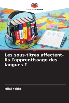 Paperback Les sous-titres affectent-ils l'apprentissage des langues ? [French] Book